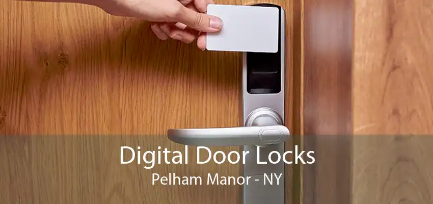 Digital Door Locks Pelham Manor - NY