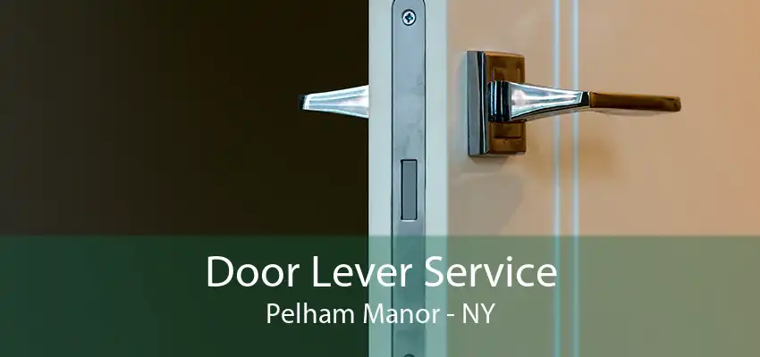 Door Lever Service Pelham Manor - NY