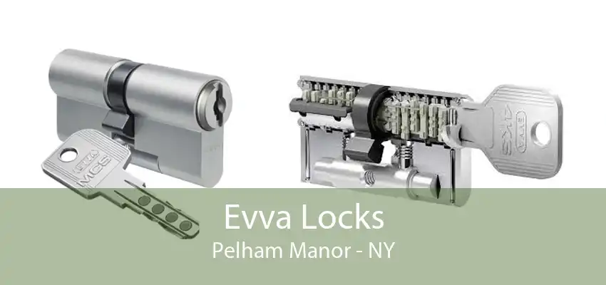 Evva Locks Pelham Manor - NY