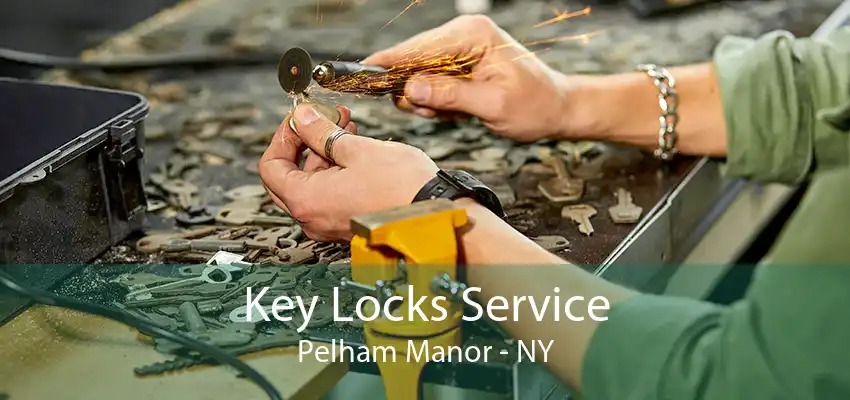 Key Locks Service Pelham Manor - NY