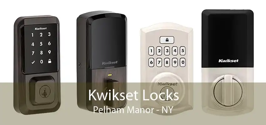 Kwikset Locks Pelham Manor - NY
