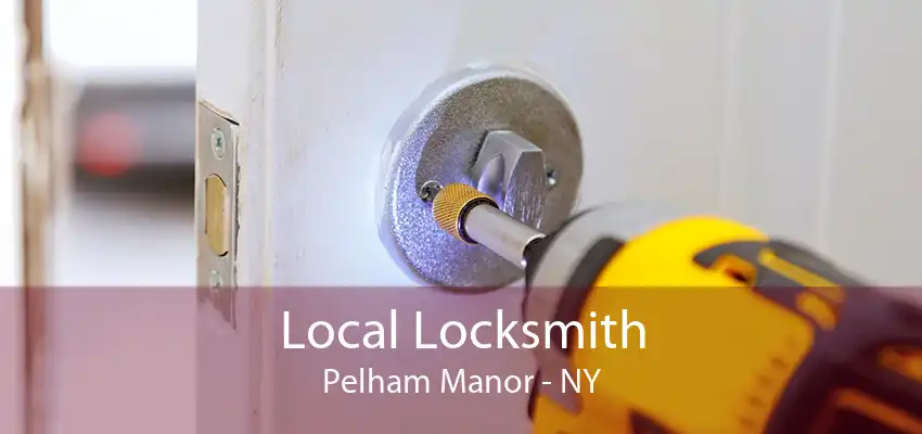 Local Locksmith Pelham Manor - NY