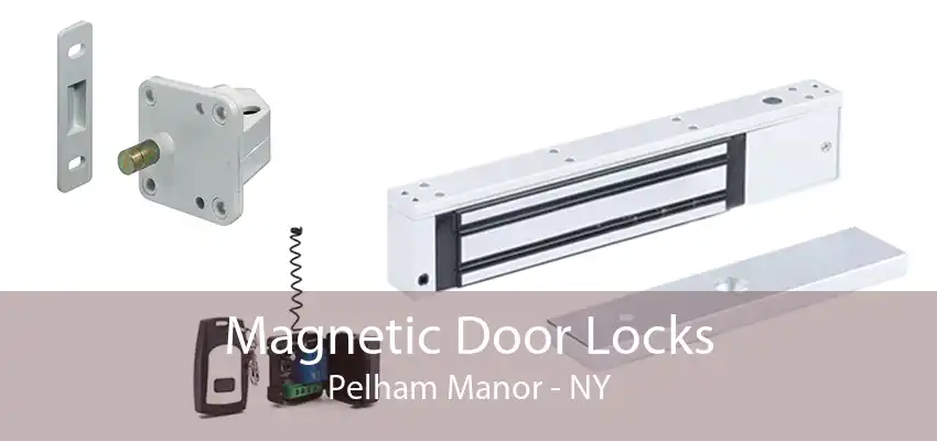Magnetic Door Locks Pelham Manor - NY