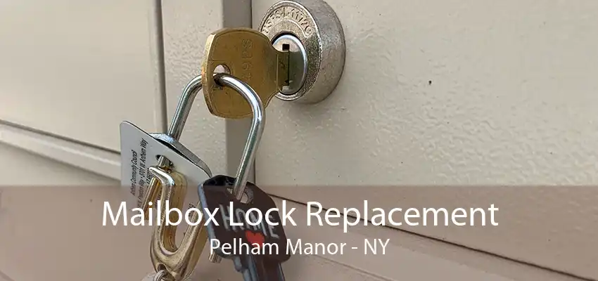 Mailbox Lock Replacement Pelham Manor - NY