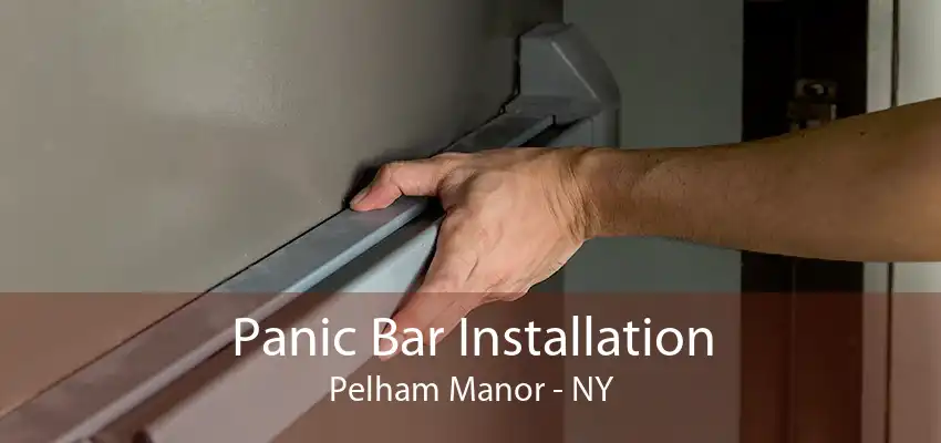 Panic Bar Installation Pelham Manor - NY