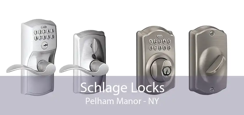 Schlage Locks Pelham Manor - NY