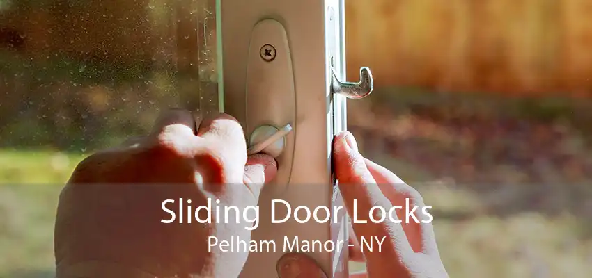 Sliding Door Locks Pelham Manor - NY