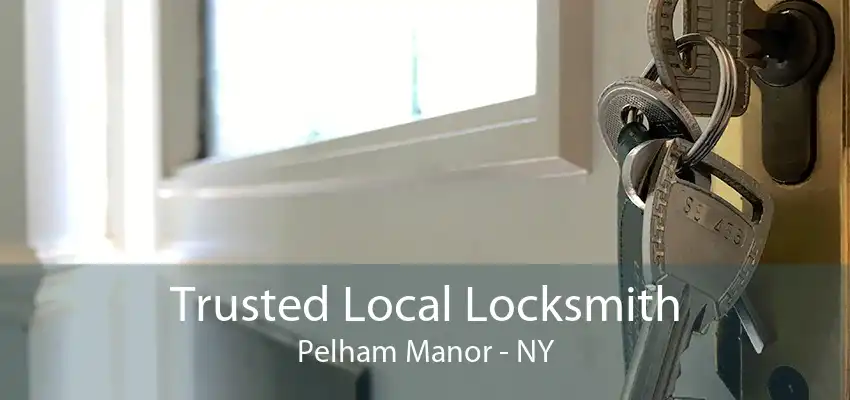 Trusted Local Locksmith Pelham Manor - NY